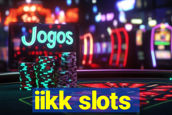 iikk slots